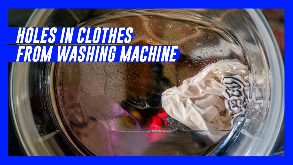 holes in clothes from washing machine